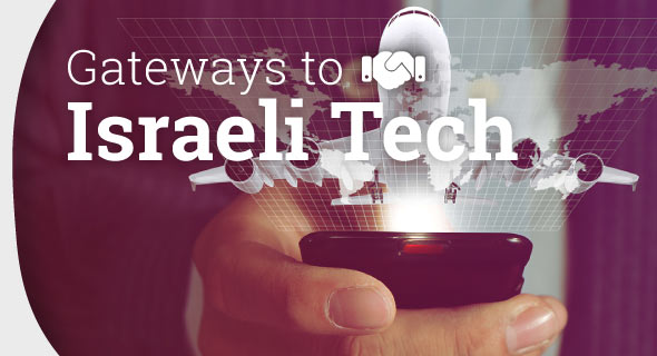 Most Important Gateways to Israeli Tech Most Important Gateways to Israeli Tech